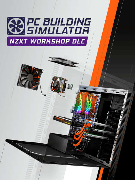 PC Building Simulator - NZXT Workshop
