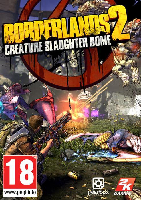 Borderlands 2 : Creature Slaughter Dome