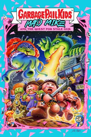 Garbage Pail Kids: Mad Mike and the Quest for Stale Gum – cover