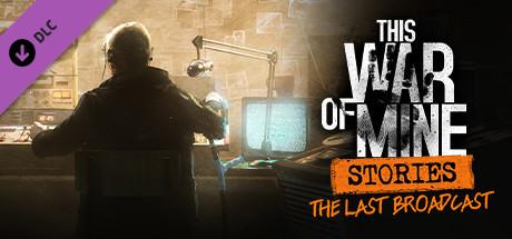 This War of Mine: Stories - The Last Broadcast (ep.2) – cover
